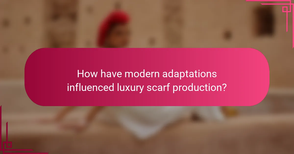 How have modern adaptations influenced luxury scarf production?