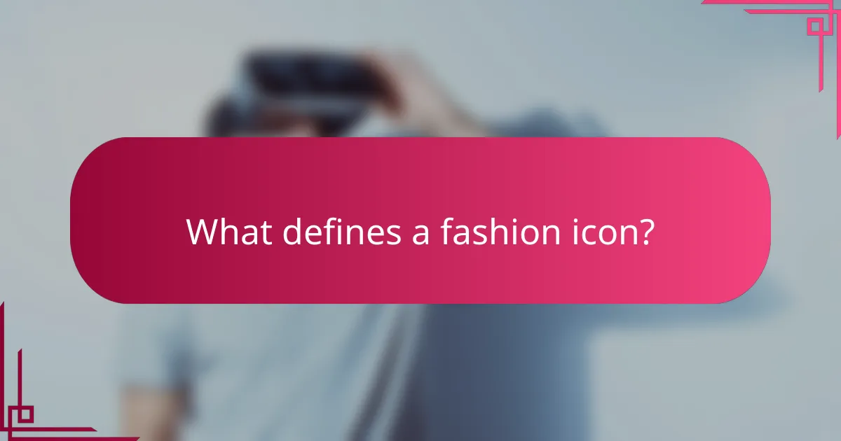 What defines a fashion icon?