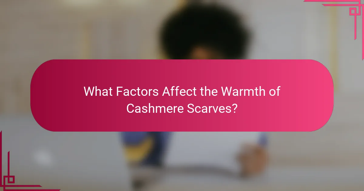What Factors Affect the Warmth of Cashmere Scarves?